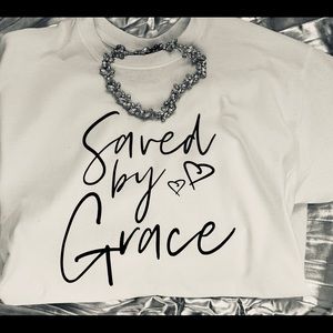 Saved by Grace T-shirt!!! Never worn!